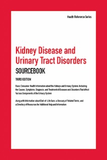 Kidney Disease and Urinary Tract Disorders Sourcebook, 3rd Ed. for ...